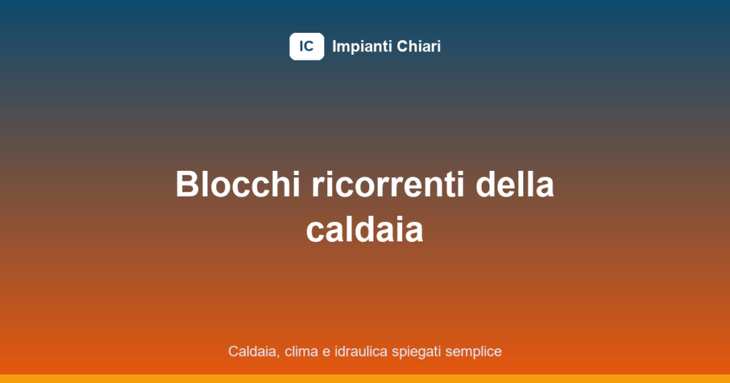 caldaia va in blocco spesso featured image