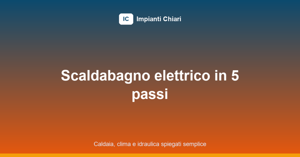 manutenzione scaldabagno elettrico featured image
